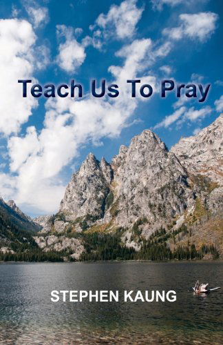 Cover for Stephen Kaung · Teach Us to Pray (Paperback Book) (2013)