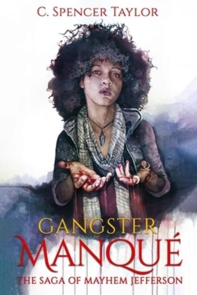 Cover for C Spencer Taylor · Gangster Manque (Paperback Bog) (2021)