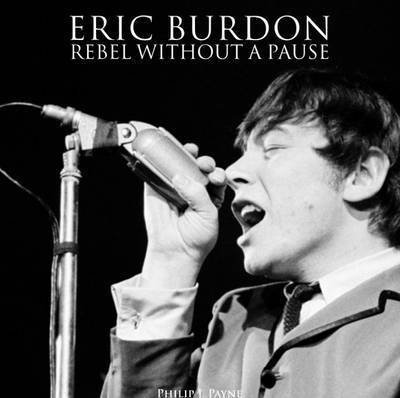 Cover for Philip J. Payne · Eric Burdon: Rebel Without a Pause (Paperback Bog) (2015)