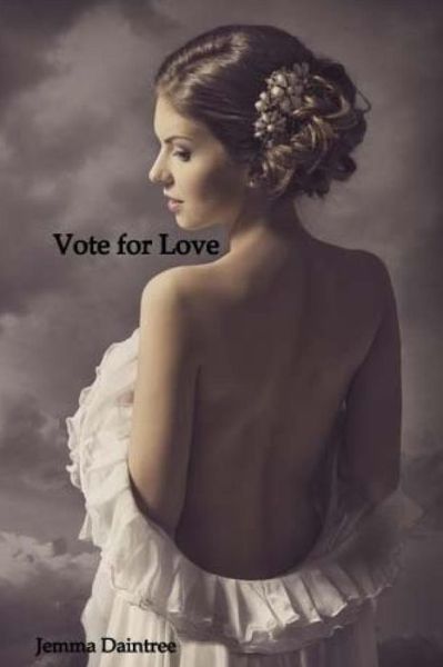 Cover for Jemma Daintree · Vote for Love (Paperback Book) (2018)