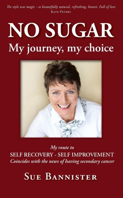 Cover for Sue Bannister · No Sugar My Journey My Choice (Paperback Bog) (2016)