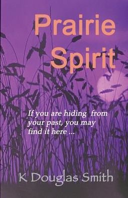 Cover for K Douglas Smith · Prairie Spirit (Pocketbok) (2017)