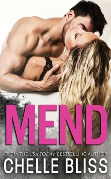 Cover for Chelle Bliss · Mend (Paperback Book) (2018)