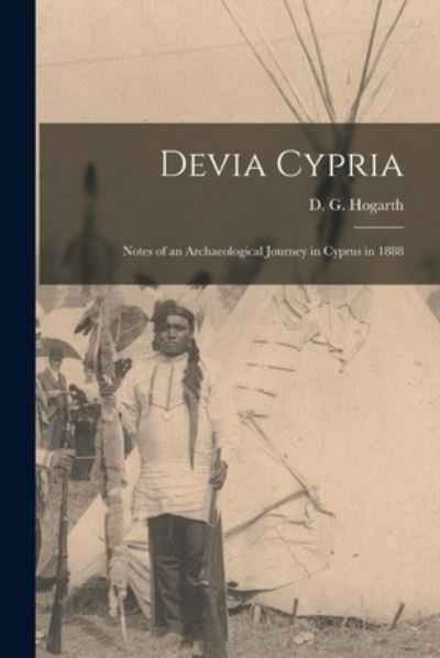 Cover for D G (David George) 1862-1 Hogarth · Devia Cypria (Paperback Book) (2021)
