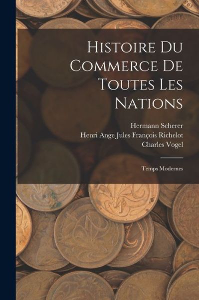 Cover for Hermann Scherer · Histoire du Commerce de Toutes les Nations (Book) (2022)