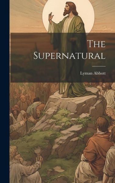 Cover for Lyman Abbott · Supernatural (Bok) (2023)