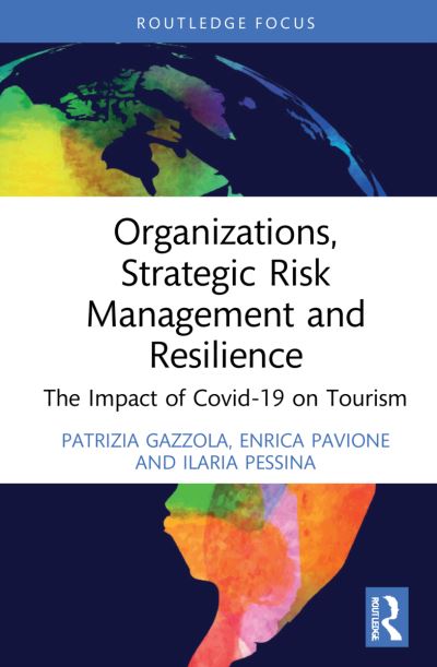 Cover for Gazzola, Patrizia (University of Insubria, Italy) · Organizations, Strategic Risk Management and Resilience: The Impact of COVID-19 on Tourism - Routledge Focus on Business and Management (Paperback Book) (2024)