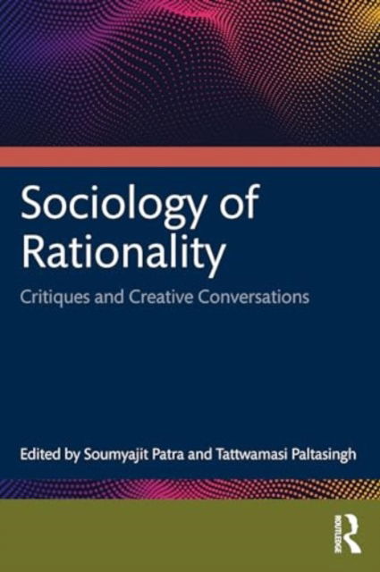 Sociology of Rationality: Critiques and Creative Conversations (Pocketbok) (2024)