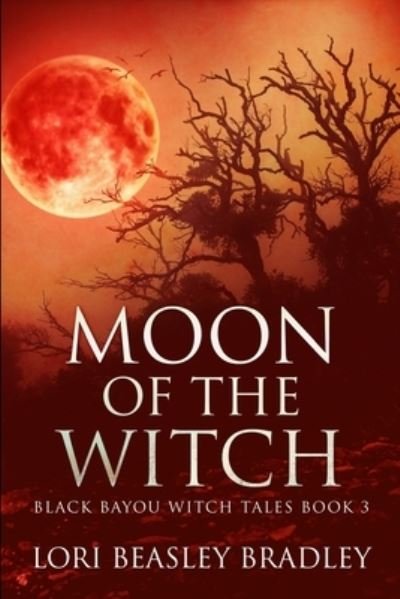 Cover for Lori Beasley Bradley · Moon of the Witch (Paperback Book) (2021)