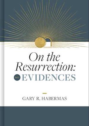 Cover for Gary Habermas · On the Resurrection, Volume 1 (Book) (2024)