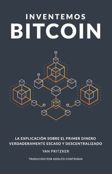 Cover for Yan Pritzker · Inventemos Bitcoin (Paperback Bog) (2019)