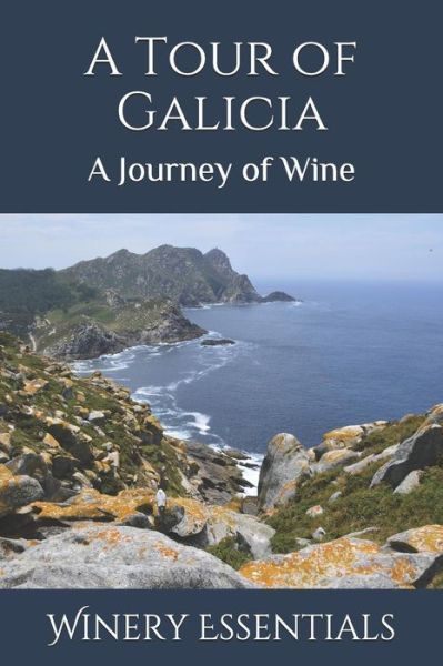 Cover for Winery Essentials · A Tour of Galicia (Paperback Book) (2019)