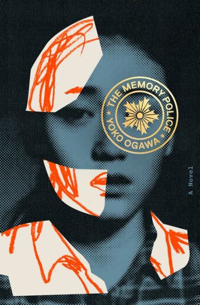 Cover for Yoko Ogawa · The Memory Police: A Novel (Hardcover bog) (2019)