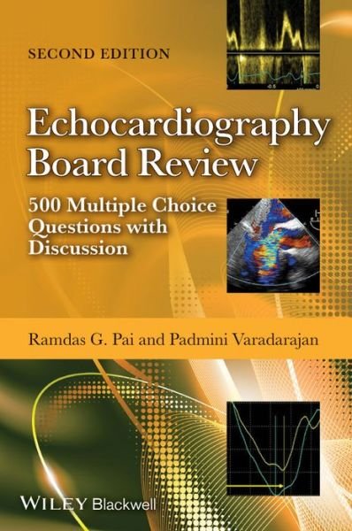 Cover for Pai, Ramdas G. (Loma Linda University Medical Center, CA, USA) · Echocardiography Board Review: 500 Multiple Choice Questions with Discussion (Paperback Book) (2014)