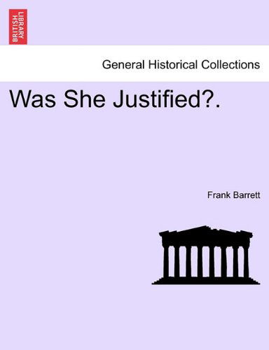 Cover for Frank Barrett · Was She Justified?. (Paperback Book) (2011)
