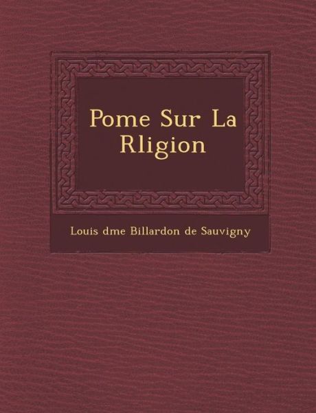 Cover for Louis · Po Me Sur La R Ligion (Pocketbok) (2012)