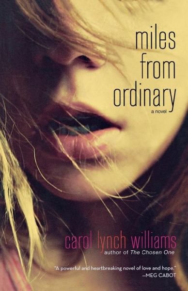 Cover for Carol Lynch Williams · Miles from Ordinary (Paperback Bog) (2012)