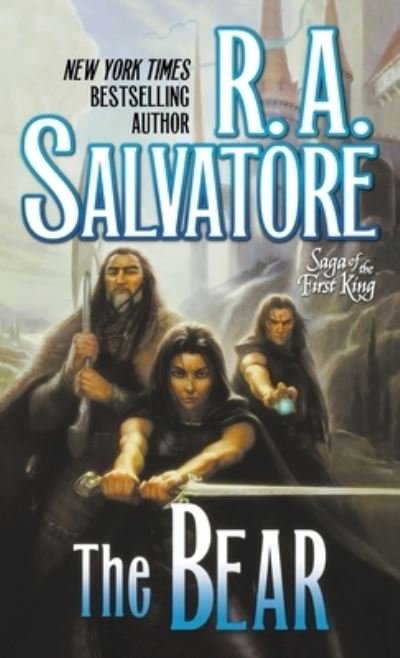 The Bear: Book Four of the Saga of the First King - Saga of the First King - R A Salvatore - Livres - Tor Books - 9781250750600 - 28 juin 2011