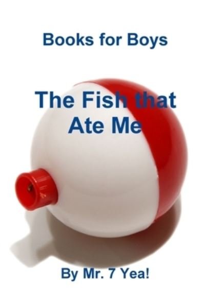Cover for 7 Yea! · Fish That Ate Me (Bok) (2013)