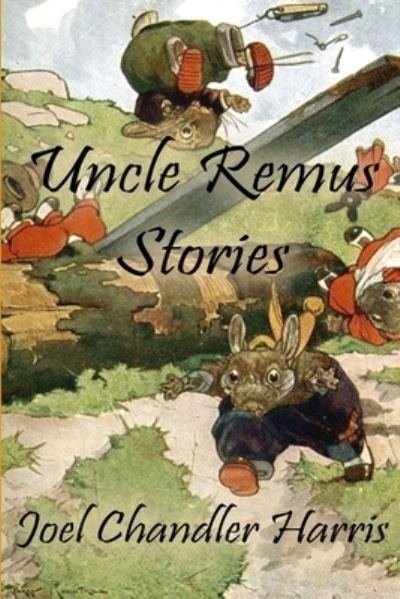 Cover for Joel Chandler Harris · Uncle Remus Stories (Bok) (2013)