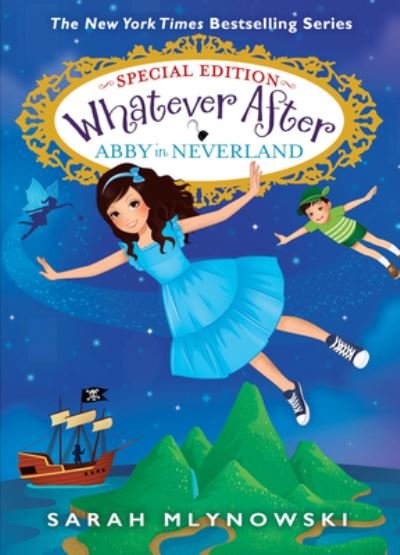 Abby in Neverland (Whatever after Special Edition #3) - Sarah Mlynowski - Książki - Scholastic, Incorporated - 9781338775600 - 1 sierpnia 2023