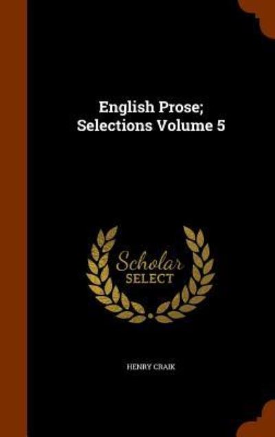 Cover for Henry Craik · English Prose; Selections Volume 5 (Hardcover Book) (2015)