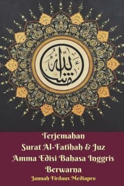 Cover for Jannah Firdaus Mediapro · Terjemahan Surat Al-Fatihah &amp; Juz Amma Edisi Bahasa Inggris Berwarna (Pocketbok) (2024)