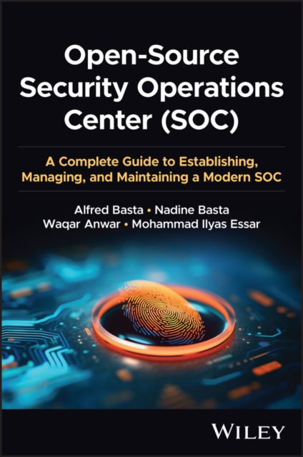 Cover for Alfred Basta · Open-Source Security Operations Center (SOC): A Complete Guide to Establishing, Managing, and Maintaining a Modern SOC (Hardcover Book) (2024)