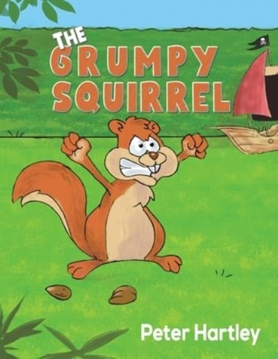 Cover for Peter Hartley · The Grumpy Squirrel (Paperback Bog) (2022)