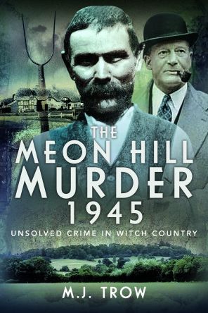 Cover for M J Trow · The Meon Hill Murder, 1945: Unsolved Crime in Witch Country (Inbunden Bok) (2023)