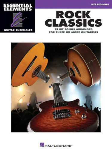 Cover for Hal Leonard Corp. · Rock Classics - Essential    Elements Guitar Ensembles    Late Beginner (Paperback Book) (2008)