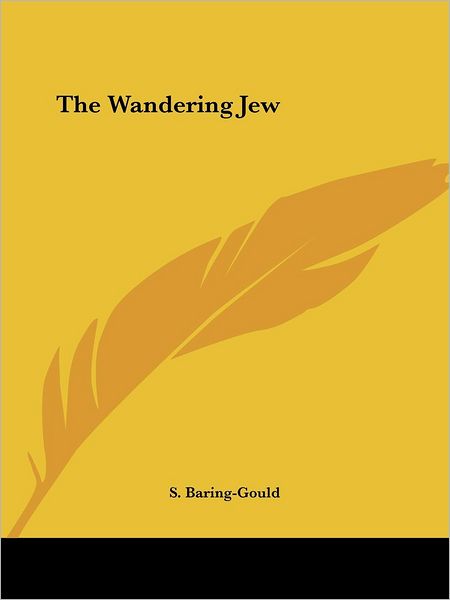 Cover for S. Baring-gould · The Wandering Jew (Pocketbok) (2005)