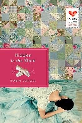 Cover for Robin Caroll · Hidden in the Stars: Quilts of Love Series (Paperback Book) (2014)