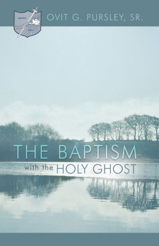 Cover for Ovit G. Pursley Sr. · The Baptism with the Holy Ghost (Paperback Book) (2011)