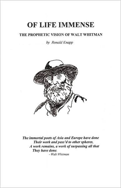 Cover for Ronald Knapp · Of Life Immense: The Prophetic Vision of Walt Whitman (Paperback Book) (2007)