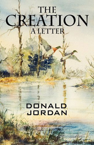 Cover for Donald Jordan · The Creation: a Letter (Pocketbok) (2011)