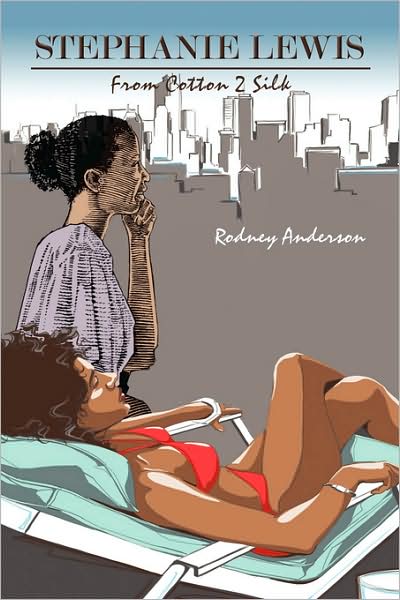 Cover for Rodney Anderson · Stephanie Lewis: from Cotton 2 Silk (Paperback Book) (2008)