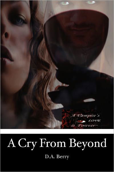 A Cry from Beyond - D a Berry - Bøker - Booksurge Publishing - 9781439276600 - 21. desember 2009