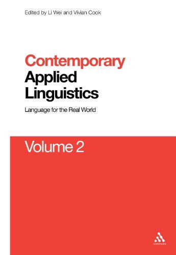Vivian Cook · Contemporary Applied Linguistics Volume 2: Volume Two Linguistics for the Real World (Contemporary Studies in Linguistics) (Paperback Book) [Reprint edition] (2011)
