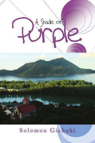Cover for Solomon Gichuki · A Shade of Purple (Paperback Book) (2009)
