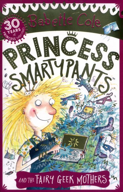 Cover for Babette Cole · Princess Smartypants and the Fairy Geek Mothers - Princess Smartypants (Paperback Book) (2017)