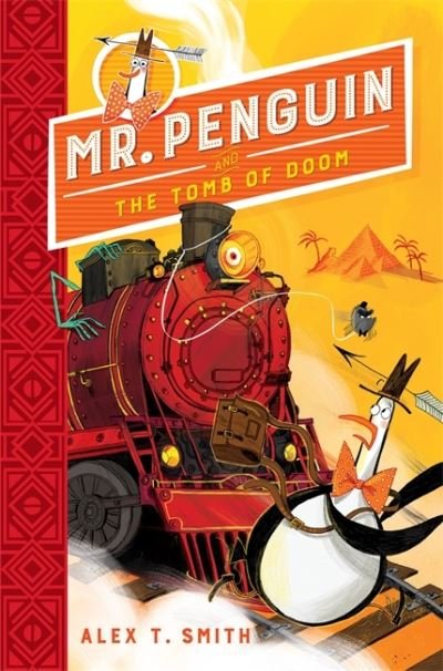 Cover for Alex T. Smith · Mr Penguin and the Tomb of Doom: Book 4 - Mr Penguin (Innbunden bok) (2021)