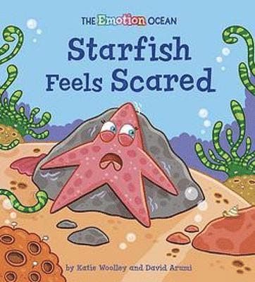 Cover for Katie Woolley · The Emotion Ocean: Starfish Feels Scared - The Emotion Ocean (Paperback Book) (2022)