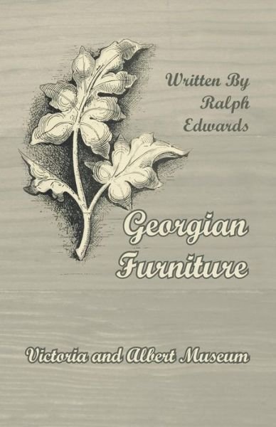 Cover for Ralph Edwards · Georgian Furniture - Victoria and Albert Museum (Paperback Book) (2011)