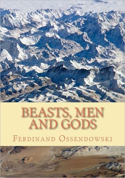 Cover for Ferdinand Ossendowski · Beasts, Men, and Gods (Taschenbuch) (2010)