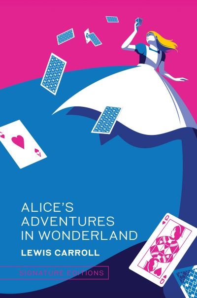 Cover for Lewis Carroll · Alice's Adventures in Wonderland - Signature Editions (Hardcover bog) (2024)