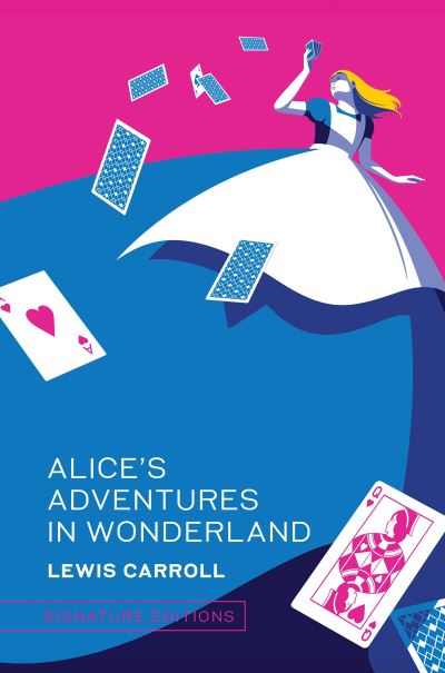 Cover for Lewis Carroll · Alice’s Adventures in Wonderland - Signature Editions (Gebundenes Buch) (2024)