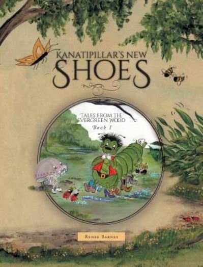 Cover for Renee Barnes · Kanatipillar's New Shoes (Innbunden bok) (2016)