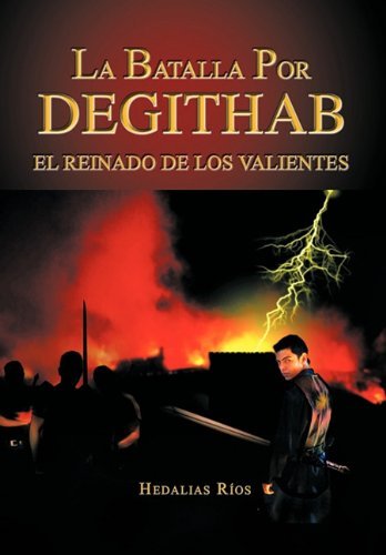 Cover for Hedalias Rios · La Batalla Por Degithab (Inbunden Bok) [Spanish edition] (2011)