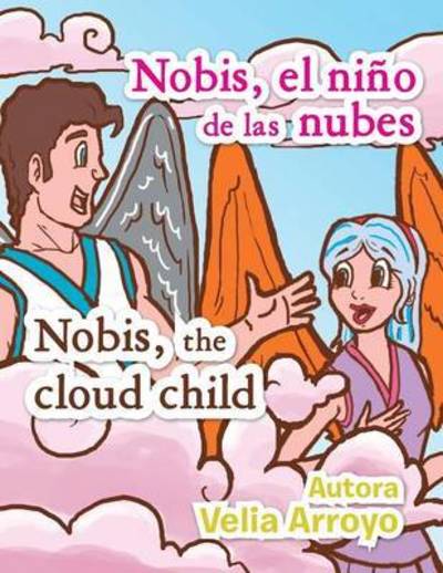 Cover for Velia Arroyo · Nobis El Nino De Las Nubes / Nobis, the Cloud Child (Paperback Book) (2013)